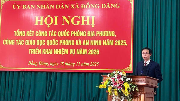UBND XÃ ĐỒNG ĐĂNG TỈNH LẠNG SƠN TỔ CHỨC HỘI NGHỊ TỔNG KẾT NHIỆM VỤ QUÂN SỰ - QUỐC PHÒNG NĂM 2025 VÀ TRIỂN KHAI PHƯƠNG HƯỚNG NHIỆM VỤ TRỌNG TÂM NĂM 2026